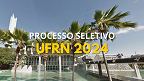 UFRN lança edital 30/2024 para Professor