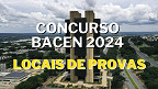 Concurso do Banco Central divulga número de inscritos e local de prova