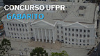 Gabarito UFPR 2024 Técnicos Administrativos sai nesta segunda-feira, 5