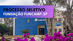 Fundação Funcamp-SP lança edital com vaga para Auxiliar de Cozinha