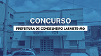 Prefeitura de Conselheiro Lafaiete-MG abre concurso em dois cargos