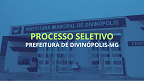 Processo Seletivo da Prefeitura de Divinópolis-MG é aberto