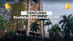 Prefeitura de Piracicaba-SP abre concurso público via edital 06/2024