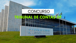 Tribunal de Contas-DF abre grande concurso para Procurador e Auditor pagando até R$ 37.731