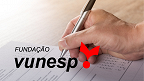 Vunesp possui 6 editais abertos em agosto; veja quais são
