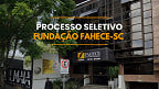 Fundação FAHECE-SC abre vagas para Enfermeiro em Joaçaba-SC