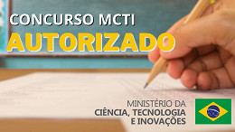 Concurso MCTI 2025 é autorizado; veja cargos e salários