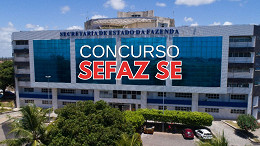 Concurso Sefaz SE 2024: comissão é formada para cargo de Auditor; salário inicial de R$ 16 mil