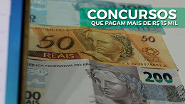 10 Concursos abertos pagam mais de R$ 15 mil no país; veja lista