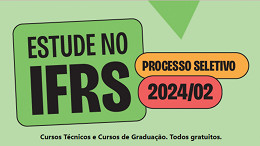 IFRS abre 486 vagas em Cursos técnicos e superiores em várias cidades