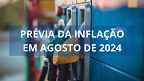 IPCA-15 sobe 0,19% em Agosto, menor índice nos últimos 12 meses