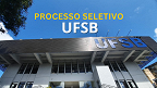 UFSB publica edital com novas vagas para Professor Substituto