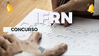 IFRN abre vaga de Professor Substituto com inicial de R$ 6.356