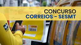 Concurso Correios: Inscrição termina dia 8 para o SESMT