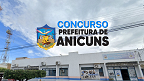 Prefeitura de Anicuns-GO abre concurso público com 133 vagas de até R$ 7,8 mil