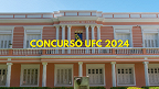 Concurso UFC 2024 abre 14 vagas para Professor