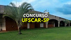 UFSCAR-SP abre concurso com 67 vagas de professor adjunto e assistente