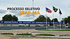 Seap-MA abre 9 seleções; veja como concorrer