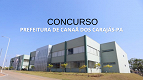 Concurso Prefeitura Canaã dos Carajás-PA 2024: Inscrição aberta para 556 vagas