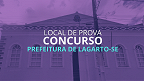 Concurso Prefeitura de Lagarto-SE 2024: Local da prova sai nesta segunda-feira, 7