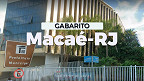 Gabarito Macaé-RJ 2024 pela FGV; veja quando sai e como consultar