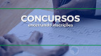 23 concursos encerram inscrições hoje (14/10)