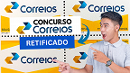 Concurso dos Correios tem mudanças após editais serem retificados; veja o que mudou