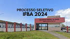 Processo Seletivo IFBA 2024 - Professor