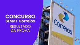 Concurso SESMT Correios: Resultado final das provas sai hoje (28) pelo IADES