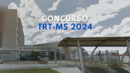 Concurso TRT-MS 2024: Saiu edital para Técnico e Analista