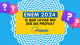 ENEM 2024: Itens permitidos e proibidos no dia da prova