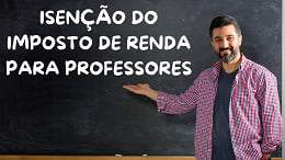 Professor isento de pagar IR? veja proposta da Câmara