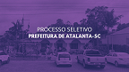 Processo Seletivo Prefeitura de Atalanta-SC 2024