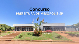 Prefeitura de Mesópolis-SP abre concurso público para 3 cargos