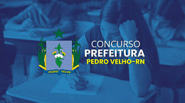 Concurso Pedro Velho-RN 2024: 153 vagas de até R$ 10 mil