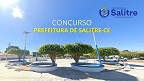 Concurso Prefeitura de Salitre-CE 2024 - Edital e inscrição