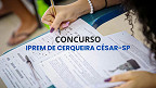 Concurso Iprem de Cerqueira César-SP 2024