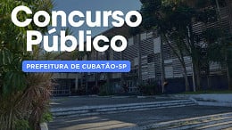 Concurso Cubatão-SP 2024: Prefeitura abre vagas na Educação de R$ 9.815