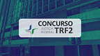 Resultado final do concurso TRF 2 sai pelo Instituto AOCP