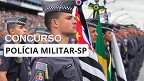 Concurso da Polícia Militar-SP vem aí! Edital confirmado para Novembro