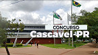 Prefeitura de Cascavel-PR abre concurso para nível médio e paga R$ 2.350