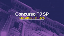 Concurso TJ-SP divulga locais de prova para Escreventes