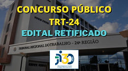 Concurso TRT 24 retifica edital e muda conteúdos das provas