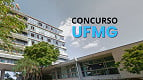 Concurso UFMG: Edital 2.612/2024 abre vaga para Professor Assistente