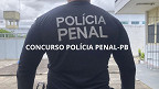 Concurso Polícia Penal PB 2024: Instituto ACCESS é a banca para 1.000 vagas