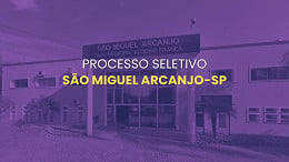 Processo Seletivo São Miguel Arcanjo-SP: edital abre vagas para docentes