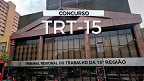 Concurso TRT-15 2024/2025: Edital publicado para 27 cargos