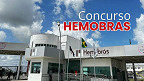 Concurso HEMOBRAS 2024/2025: Provas no dia 23/03