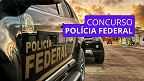 Concurso Polícia Federal (PF) 2025: Governo autoriza edital com 192 na área administrativa