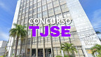 Concurso TJSE 2024: Edital para Juiz Substituto é publicado